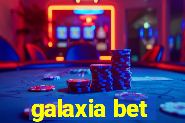 galaxia bet